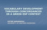 VOCABULARY DEVELOPMENT THROUGH ......motivating way of approaching vocabulary instruction within a Greek ESP context, with the help of a computer software (concordancer), which analyzes