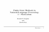Finite-State Methods in Natural-Language Processing: 1—Motivation · 2005. 1. 16. · Motivation — 2 Finite-State Methods in Language Processing The Application of a branch of