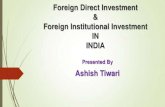 Foreign Direct Investment Foreign Institutional Investment IN INDIAcourseware.cutm.ac.in/wp-content/uploads/2020/05/FDI-FII.pdf · 2020. 6. 9. · History of FDI In India 1997 2006