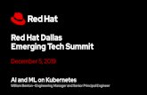 Red Hat Dallas Emerging Tech Summit · 2020. 1. 10. · RED HAT DALLAS EMERGING TECH SUMMIT - DEC 5, 2019 federate models train events databases file, object storage management web
