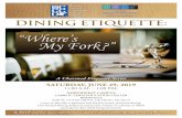 DINING ETIQUETTE · 2019. 6. 12. · DINING ETIQUETTE: A Charmed Etiquette Series SATURDAY, JUNE 29, 2019 11:00 A.M. – 1:00 p.M. NORTHWEST CAMPUS LARRY K. LEWIS EDUCATION CENTER