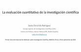 Zaida Chinchilla Rodríguez · 2020. 11. 2. · •Criterios de evaluación aplicados por las agencias de financiación e instituciones de investigación están basados principalmente
