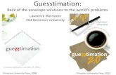 Guesstimation: Solving the world’s problems on the back of a … · 2017. 9. 28. · Guesstimation: Back of the envelope solutions to the world’s problems Princeton University
