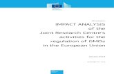IMPACT ANALYSIS of the Joint Research Centre s activities for … · 2016. 6. 3. · 3 impact analysis of the Joint research Centre’s activities for the regulation of gmos in the
