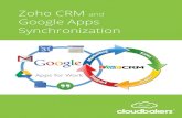 Zoho CRM and Google Apps Synchronization · 2017. 10. 9. · 2. Log into Zoho CRM using your Google domain. a. In the browser which you are logged into your gmail account, go to crm.zoho.com
