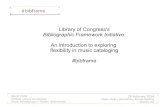 Library of Congress's Bibliographic Framework Initiative · 2018. 4. 3. · Linked Music 2011-2012 Kevin Ford NDMSO, Library of Congress Email: kefo@loc.gov / Twitter: @3windmills