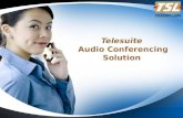 Audio Conferencing Solution - Telesoft Labs · 2020. 1. 31. · Audio Conferencing Solution Dial-in, dial-out or combination of both Records entire proceeding of the conference Single