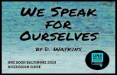 We Speak For Ourselves Discussion Guide...He specifically talks about seven hurdles that he sees as being present for black Americans who are growing up in under-resourced communities.