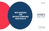 NEW GUIDANCE FOR BIOTECH COMPANIES HKEX-GL92-1812 Update #5 –Other Biotech Products (paragraph 3.4) • Biotech Product is categorised under GL92-18 as it is categorised by the Competent