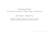 A Verilog Primer - University of California, BerkeleyVerilog Modules I Modules are the building blocks of Verilog designs. They are a means of abstraction and encapsulation for your