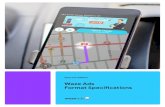 WAZE ADS FORMATS Format Specifications Waze Ads€¦ · WAZE ADS FORMATSWaze Ads Spec Sheet Takeover The Takeover is a digital billboard. It is shown when vehicles are at a complete