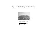 Open Catalog InterfaceSAP online help 23.11.01 Open Catalog Interface 3.0 5 Open Catalog Interface Purpose The Open Catalog Interface (OCI) is the interface between catalogs and SAP