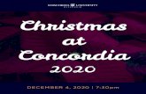 2020 Christmas at Concordia Program · “Christmas at Concordia” is a thirty-year legacy which began in 1987. The first “Christmas at Concordia” offered one Friday evening