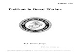 FMFRP 0-58 Problems in Desert Warfare · desert environment since World War II. U.S. forces are traine.d and equipped primarily for a central European war and their only recent combat