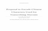 Proposal to Encode Chinese Characters Used for Transcribing Slavonic · 2014. 4. 23. · 3) IRG_Unicode_13009.ttf, ... primarily Mandarin, and to simplify the characters used. Nevertheless,