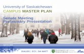 CAMPUS MASTER PLAN Senate Meeting Preliminary Presentation · Support Health and Wellbeing • of the university community and surrounding community as a recreational destination,