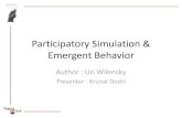 Participatory Simulation & Emergent Behaviorkafura/CS6604/Slides/Krunal... · 2013. 10. 18. · HUBNET: Participatory Simulation Project(PSP) • Learner’s intuitions are connected