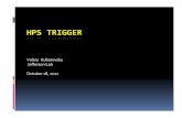 2011-11-18 HPS Trigger · 11/18/2011  · Ac#vi#es(to(be(completed (• Define requirements for readout electronics and trigger hardware - Expected signal rates - Expected signal