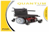 Quantum 6000Z Series QUANTUM - Pride Mobility® | Live ...€¦ · Quantum Rehab Provider: Address: Phone Number: Purchase Date: SAFETY GUIDELINES WARNING! A Quantum Rehab Provider