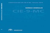 CODIFICACIÓN EN CIE-9-MC. EDICIÓN 2010. NORMAS ......Revisión-Modificación Clínica (CIE-9-MC) como un proceso de análisis documental (indiza ción y codificación) mediante el