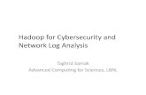 Hadoopfor&Cybersecurity&and& Network&Log&Analysis& · Hadoopfor&Cybersecurity&and& Network&Log&Analysis& Taghrid&Samak& Advanced&Compu?ng&for&Sciences,&LBNL&