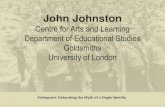John Johnston€¦ · Palimpsest: Debunking the Myth of a Single Identity John Johnston Centre for Arts and Learning Department of Educational Studies Goldsmiths University of London