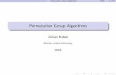 Permutation Group Algorithms - ELTEweb.cs.elte.hu/summerschool/2016/egyeb/Permutation_II.pdf · 2016. 6. 11. · More group theory Permutation Group Algorithms 2016 4 / 32 The nite