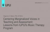 Meganne K. Masko, PhD, MT-BC/L Centering Marginalized Voices … · Universal Design for Learning (UDL) Multiple ways of representing information. Multiple ways to engage students.