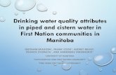 Drinking water quality attributes in piped and cistern ...create-h2o.ca/pages/annual_conference/... · SAPOTAWEYAK CREE FIRST NATION COMMUNITY 3 PINE CREEK FIRST NATION COMMUNITY.