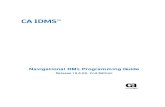 Navigational DML Programming Guide IDMS 18 5 User... · 2016. 12. 8. · Programming navigational access to a CA IDMS database Programming CA IDMS applications in COBOL, PL/I, and