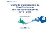 Méthode d’élaboration du Plan Pluriannuel d’Investissement ...cme.aphp.fr/sites/default/files/CMEDoc/car4... · d’Investissement (PPI) 2013 - 2016 Septembre 2012. PGFP et