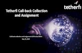 Tetherfi Call-back Collection and Assignment · •Call Back Assignment & Preview outbound •Web based Unified real-time monitoring and Reporting •Do-Not Call (DNC) List (with