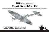 Spitfire Mk IX - Horizon Hobby · Spitfire Mk IX Instruction Manual • Bedienungsanleitung • Manuel d’utilisation • Manuale di Istruzioni. EN Additional Safety Precautions