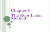 Chapter 6 The Root Locus Method · 2020. 11. 6. · 2 Chapter Objective. Definitionof root locus. Sketcha root locus. Refinethe sketch of root locus. Use root locus to find poles