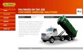 PALFINGER ON THE JOB CONTAINER HANDLING SOLUTIONS · 2018. 11. 18. · PALFINGER is a strong brand in the design and manu-facturing of hooklifts globally and in North America, with