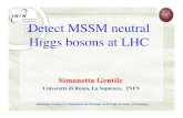 Detect MSSM neutral Higgs bosons at LHC...Low tan βis not completely excluded: search for LHC with pp->A; A->Zh, γγ, tt Mt [GeV]= 169.3 174.3 179.3 183.0 tanβ0.7 2.0 Excluded High