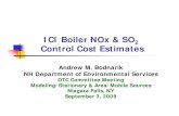 ICI Boiler Control Cost presentation 090309 long version.pptotcair.org/upload/Documents/Meeting Materials/ICI Boiler... · 2009. 3. 9. · ICI Boiler NOx & SO 2 Control Cost EstimatesControl