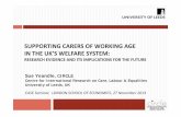 SUPPORTING CARERS OF WORKING AGE IN THE UK ...The Carers, Employers and Services (CES) study Funded at Univ. of Leeds by ESF award to Carers UK‘Action for Carers & Employment’