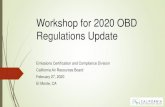 Workshop for 2020 OBD Regulations Update · 2020. 2. 25. · SAE J1979-2: the proposed standard that documents select ISO 14229-1 (UDS) services that can be used for OBD communication