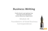 Business Writing Firefly Electric and Lighting Corp. Training ......Module 1B Foundations of Good Business Correspondence Business Writing Firefly Electric and Lighting Corp. Learning