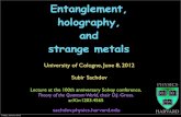 Entanglement, holography, and strange metalsqpt.physics.harvard.edu/talks/cologne12.pdf · 2012. 6. 8. · Entanglement, holography, and strange metals HARVARD University of Cologne,