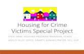 Housing for Crime Victims Special Project · Housing for Crime Victims Special Project Funding Opportunity This is an opportunity for organizations to apply to implement new, innovative