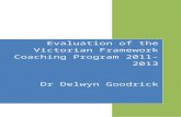 Evaluation of the Victorian Framework Coaching Program ... · Web viewFour coaches, who had previously been engaged as coaches in the pilot program, were appointed by Gowrie to provide