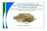 The Institution of Paramount Chieftaincy in Sierra Leone Institution of...History of the Institution of Chieftaincy In Sierra Leone. . . 7-15 2.0 Chieftaincy in Pre-Colonial Era. .