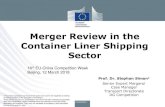 Merger Review in the Container Liner Shipping Sector · 2018. 4. 4. · Merger Review in the Container Liner Shipping Sector Prof. Dr. Stephan Simon1 Senior Expert Mergers/ Case Manager