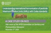 Understanding international harmonization of pesticide ...United Arab Emirates No Defer to Codex first - then MRLs of the EU, then default limit at: 0.01 ppm Pakistan No Defer to the