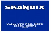 SKANDIX Catalog: Volvo V70 P26, XC70 (2001-2007) · 2011. 3. 10. · Contents Volvo V70 P26, XC70 (2001-2007) Updated: 2011-01-29 Filters Air filter 9 Oil filter 10 Filter, Interior