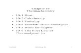 • 10-1 Heat • 10-2 Calorimetry • 10-3 Enthalpy • 10-4 ...ww2.chemistry.gatech.edu/class/1310/baron/spring2003/OFB...3/6/2003 OFB Chap. 10 19 Hess’s Law • Sometimes its