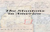 The Stantons in America - WordPress.com · To follow the Stantons from their first arrival in America down to Charles Howland Stanton is largely to trace the history of Quaker migrations