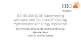 IEA-EBC ANNEX 78: Supplementing Ventilation with Gas ... · © ISO 2014 Indoor air — Part 30: Sensory testing of indoor air Air intérieur — Partie 30: Essai sensoriel de l’air